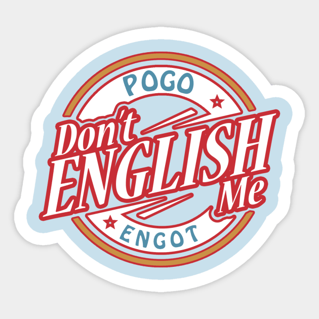 Don't English Me Sticker by Jared1084